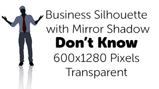 Don’t Know Business Silhouette Mirror Transparent