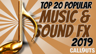 Top Twenty Popular Sound FX & Music 2019
