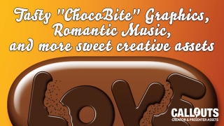 Tasty “ChocoBite” Graphics collections, Romantic Music, and more sweet creative assets.