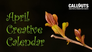 “April Showers Bring Creative Powers”, April Creative Calendar