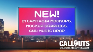 New! 21 Camtasia Mockup Templates, Mockup Graphics and Music Drop