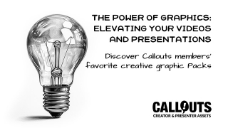 The Power of Graphics: Elevating Videos and Presentations
