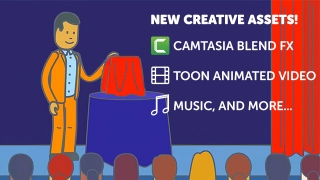 New! Camtasia Blend FX, Animated Toon Videos, Music, and more…