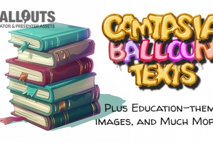 Popping Fun with Camtasia Balloon Texts, 100+ Educational-themed Images, and New Music…