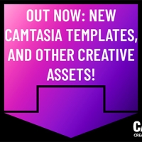Out Now, New Camtasia Templates and More